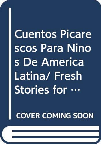 9789580409571: Cuentos Picarescos Para Ninos De America Latina/ Fresh Stories for Children of Latin America