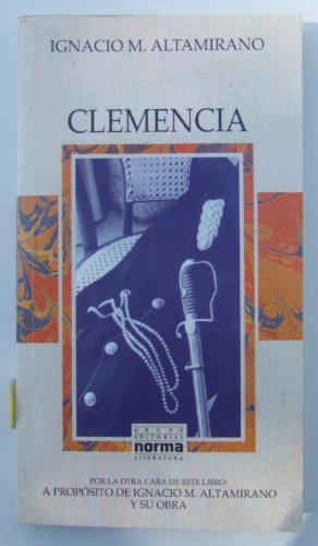 Stock image for CLEMENCIA. IGNACIO ALTAMIRANO Y SU OBRA for sale by LIBRERA COCHERAS-COLISEO