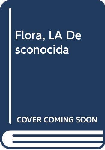 9789580410331: Flora, LA Desconocida
