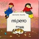 Mi Perro (9789580412830) by Sanchez, Isidro; Rius, Maria; Rius, MarÃ­a; SÃ¡nchez, Isidro