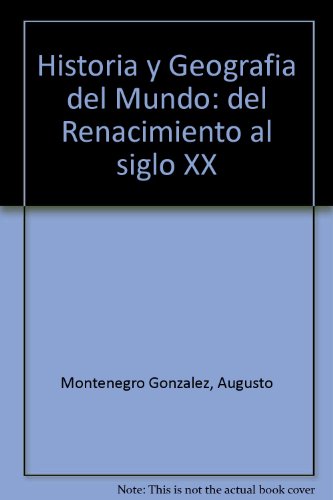 Stock image for Historia y Geografi a del Mundo: del Renacimiento al siglo XX for sale by HPB-Emerald