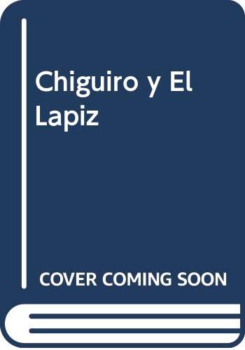 Beispielbild fr Chiguiro y El Lapiz zum Verkauf von medimops