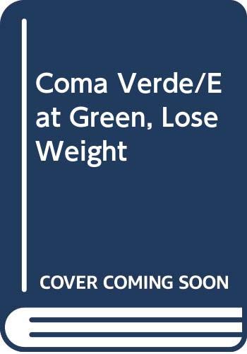 Coma Verde/ Eat Green, Lose Weight (9789580421191) by Coleman, Vernon
