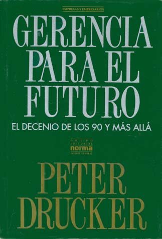 9789580421443: Gerencia Para El Futuro (El Decenio De Los 90 Y Mas Alla)