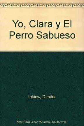 Yo, Clara y El Perro Sabueso (Spanish Edition) (9789580423904) by [???]