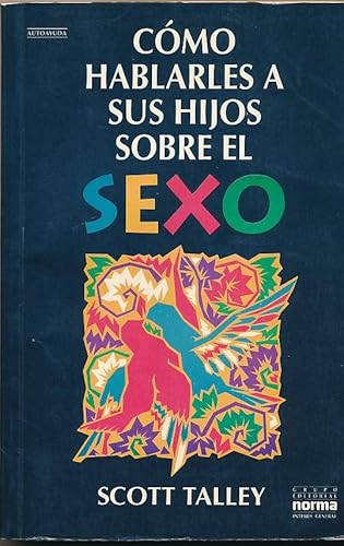 Stock image for como hablarles a sus hijos sobre el sexo scott talley for sale by LibreriaElcosteo