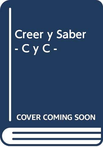 Creer y Saber - C y C - (Spanish Edition) (9789580427919) by [???]