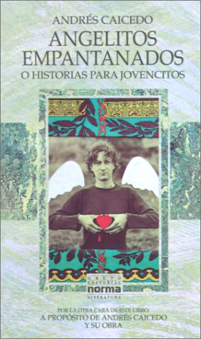 Imagen de archivo de Angelitos Empantanados o Historias para jovencitos a la venta por FELISBERTA LIBROS