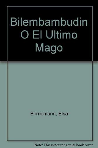 Beispielbild fr El Ultimo Mago De Bilembambudin (Spanish Edition) zum Verkauf von Wonder Book