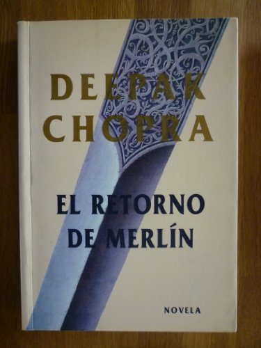 El Retorno de Merlin (9789580435129) by Deepak Chopra