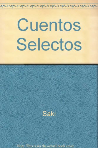 Cuentos Selectos (Spanish Edition) (9789580438779) by Unknown Author