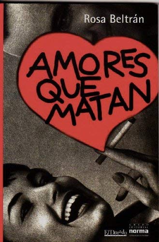 Stock image for Amores Que Matan (Spanish Edition) for sale by ThriftBooks-Dallas