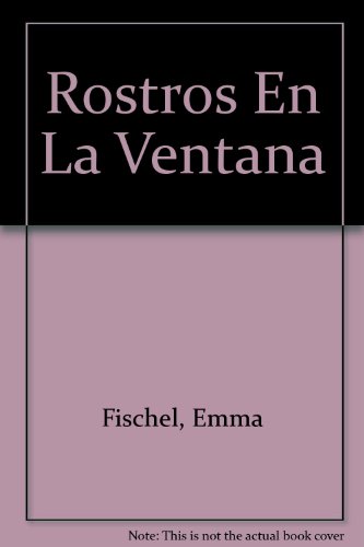 Rostros en la Ventana 3 (9789580442288) by Emma Fischel