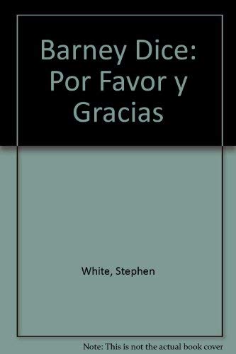 Stock image for Barney Dice: Por Favor y Gracias (Spanish Edition) for sale by Better World Books