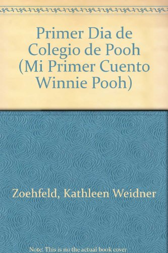 Beispielbild fr Primer Dia En El Colegio De Pooh (MI PRIMER CUENTO WINNIE POOH) (Spanish Edition) zum Verkauf von SecondSale