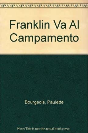 Stock image for Franklin Va Al Campamento (Spanish Edition) for sale by Irish Booksellers