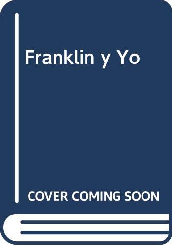 Franklin y Yo (Spanish Edition) (9789580449805) by Unknown Author