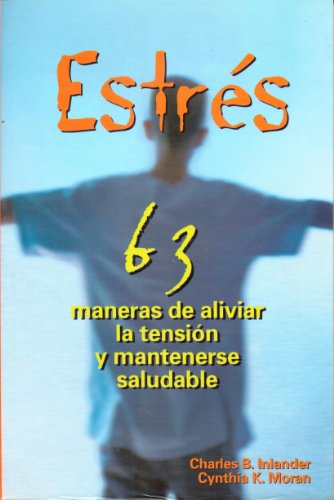 Beispielbild fr Estres: 63 Maneras de Aliviar La Tension. zum Verkauf von Better World Books
