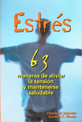 Imagen de archivo de Estres: 63 Maneras de Aliviar La Tension. a la venta por Better World Books