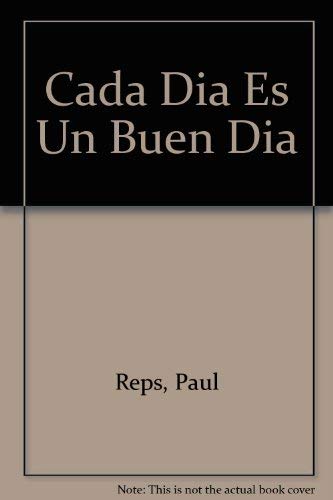 Cada Dia Es Un Buen Dia (Spanish Edition) (9789580452553) by Paul Reps