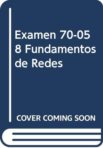 Examen 70-058 Fundamentos de Redes (Spanish Edition) (9789580454304) by James Semick