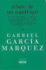 Relato de un náufrago - Márquez, Gabriel García