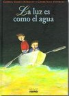 9789580455714: La Luz Es Como El Agua / The Light is Like Water
