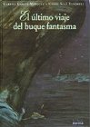 Stock image for El Ultimo Viaje del Buque Fantasma for sale by ThriftBooks-Dallas