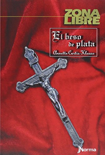 9789580456346: El Beso de Plata (Zona Libre) (Spanish Edition)