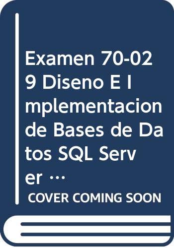 Examen 70-029 Diseno E Implementacion de Bases de Datos SQL Server 7.0 (Spanish Edition) (9789580457541) by Unknown Author