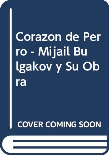 9789580457619: Corazon de Perro - Mijail Bulgakov y Su Obra