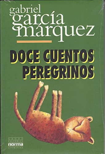 Doce Cuentos Peregrinos / Twelve Pilgrim Tales (9789580457862) by Garcia Marquez, Gabriel
