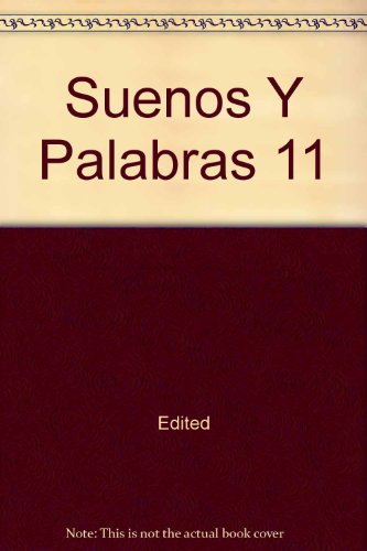 Suenos Y Palabras 11 (Spanish Edition) (9789580459583) by Edited