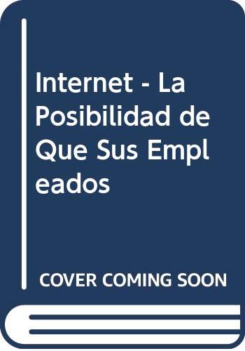 Internet - La Posibilidad de Que Sus Empleados (Spanish Edition) (9789580459972) by Rick Levine; Christopher Locke; Doc Searls