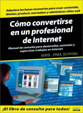 Beispielbild fr Como Convertirse En Un Profesional De Internet zum Verkauf von Federico Burki