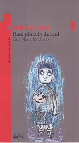 Beispielbild fr raul pintado de azul ana maria machado ed norma leer zum Verkauf von LibreriaElcosteo