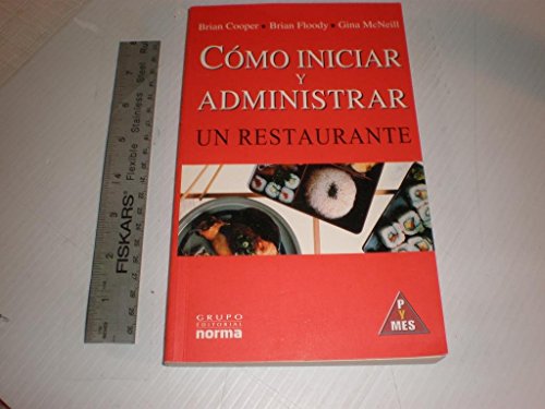9789580466116: Como Iniciar Y Administrar UN Restaurante