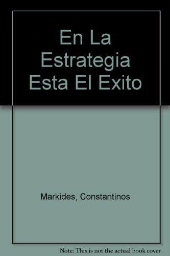 9789580467229: En La Estrategia Esta El Exito