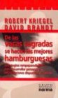 Imagen de archivo de De Las Vacas Sagradas Se Hacen Las Mejores Hamburguesas, De Kriegel, Robert. Editorial Norma, Tapa Tapa Blanda En Espaol a la venta por Juanpebooks