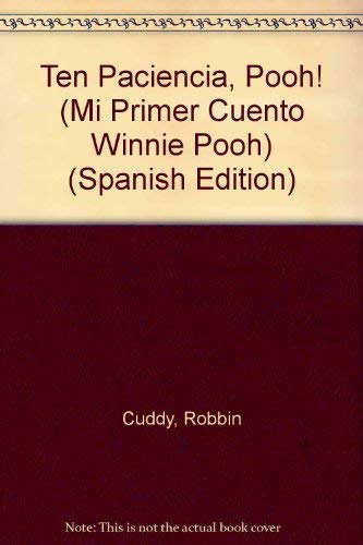 Ten Paciencia (MI PRIMER CUENTO WINNIE POOH) (Spanish Edition) (9789580467335) by Zoehfeld, Kathleen Weidner; Milne, A. A.