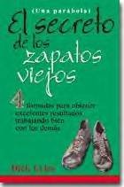 Stock image for El Secreto De Los Zapatos Viejos: 4 Formulas Para Obtener Excelentes Resultad. for sale by Iridium_Books