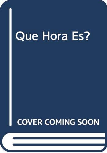 Que Hora Es? (Spanish Edition) (9789580471714) by Equipo Susaeta