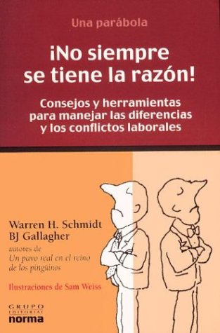 No siempre se tiene la razon/You're not always right (Spanish Edition) (9789580471929) by Schmidt, Warren H.