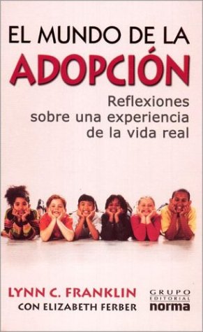 Imagen de archivo de El Mundo de la Adopcion : Reflexiones Sobre una Experiencia de la Vida Real a la venta por Better World Books