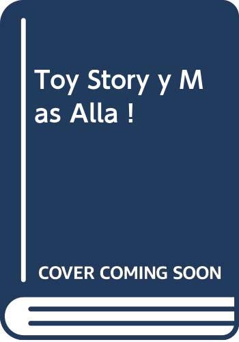 Toy Story y Mas Alla ! (Spanish Edition) (9789580472339) by Walt Disney Company