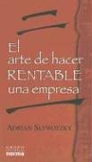 9789580476177: El Arte De Hacer Rentable Una Empr (Spanish Edition)