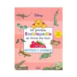 Reptiles y Anfibios (Mi Primera Enciclopedia de Winnie the Pooh) (Spanish Edition) (9789580477235) by Rejala, Ana Gertrudis