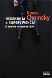 Beispielbild fr Hegemonia o supervivencia / Hegemony or Survival: El dominio mundial de eeuu / America's Quest for Global Dominance (Spanish Edition) zum Verkauf von ThriftBooks-Dallas