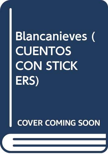 Blancanieves (CUENTOS CON STICKERS) (Spanish Edition) (9789580479703) by Walt Disney Company