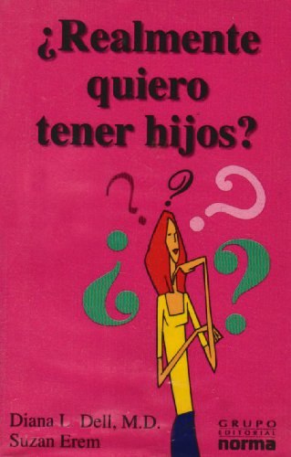 9789580481201: Realmente Quiero Tener Hijos/I Really Want To Have Kids (Spanish Edition)